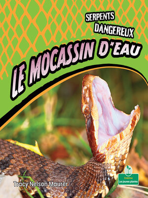 cover image of Le mocassin d'eau (Cottonmouths)